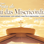 Novena e Festa do Pai das Misericórdias